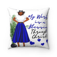 Load image into Gallery viewer, My Work is My Blessing Square Pillow
